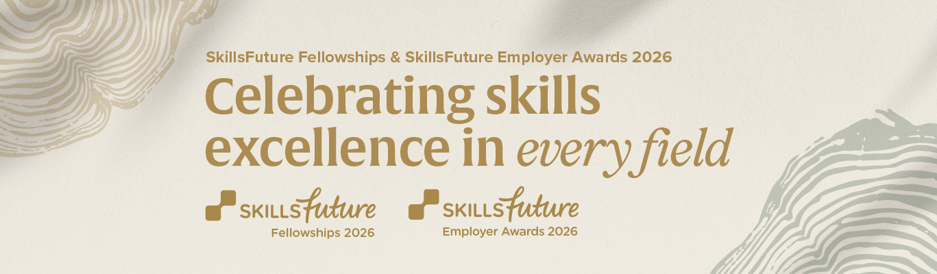 SkillsFuture Fellowships & Employer Awards 2026 - Celebrating skills excellence in every field