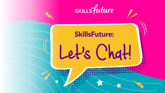 SkillsFuture: Let's Chat! Podcast